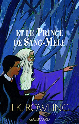 HARRY POTTER  ET LE PRINCE DE SANG-MELE T.6