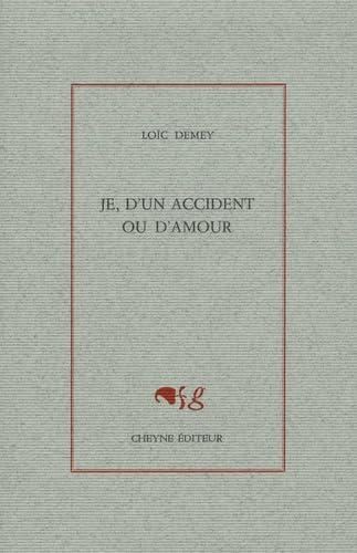 Je, d'un accident ou d'amour