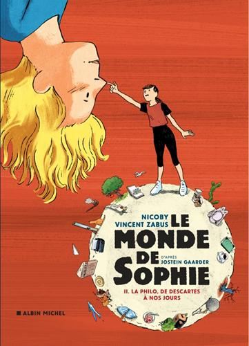 Le Monde de Sophie II. La Philo, de Descartes à nos jours