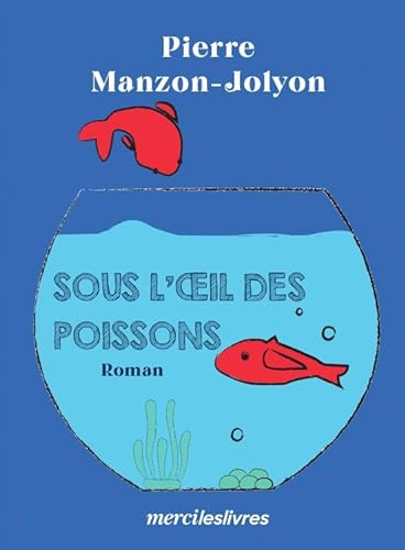 SOUS L'OEIL DES POISSONS